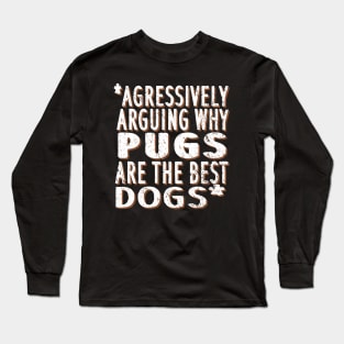 Pug pug papa puppy dog ​​owner owner saying Long Sleeve T-Shirt